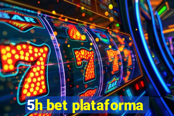 5h bet plataforma